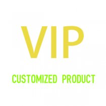 VIP Customized Product